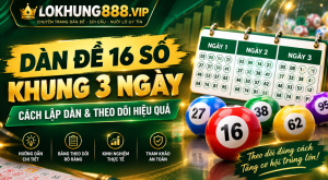 Dàn đề 16 số khung 3 ngày